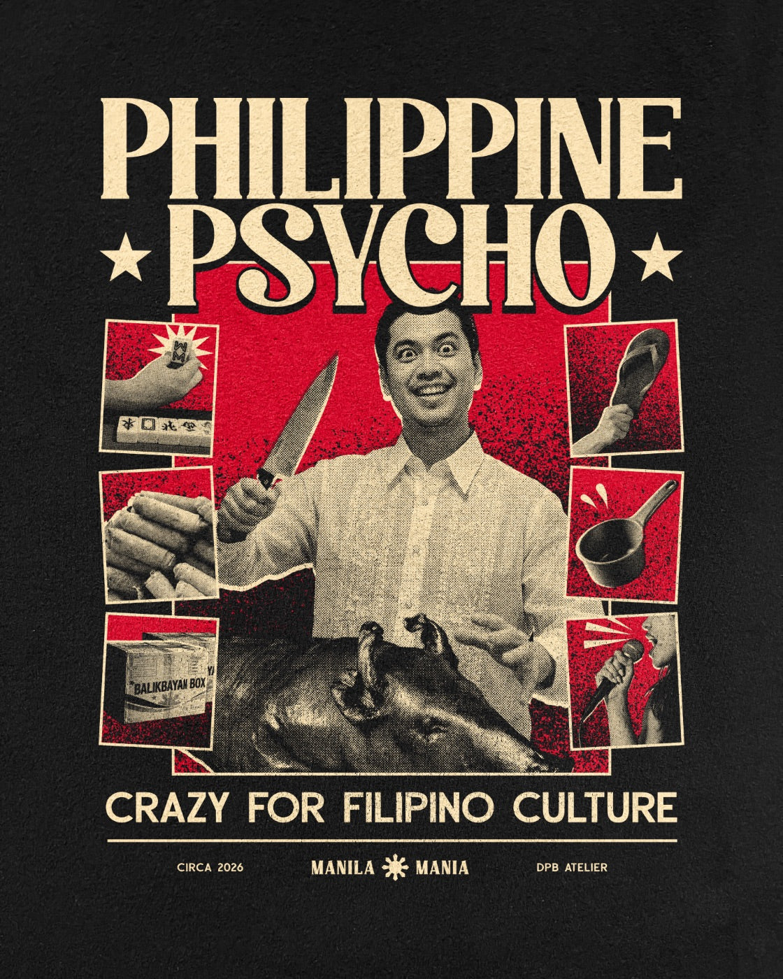 A graphic poster-style print with the text 'PHILIPPINE PSYCHO' in large cream letters over a red textured background, featuring a monochrome portrait of a man holding a knife, inset action/craft scenes, and the phrase 'CRAZY FOR FILIPINO CULTURE' at the bottom. The entire design sits on a black field, with small text at the very bottom including 'MANILA MANIA' and 'DPB ATELIER'.
