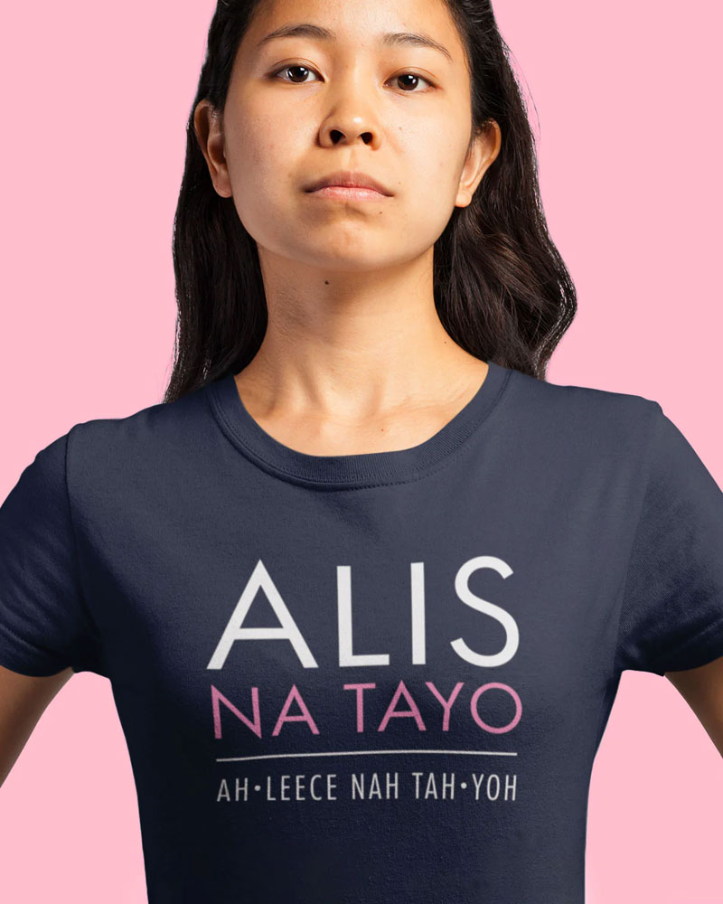 Alis Na Tayo Filipina Women’s T-shirt
